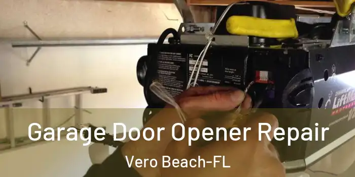 Garage Door Opener Repair Vero Beach-FL